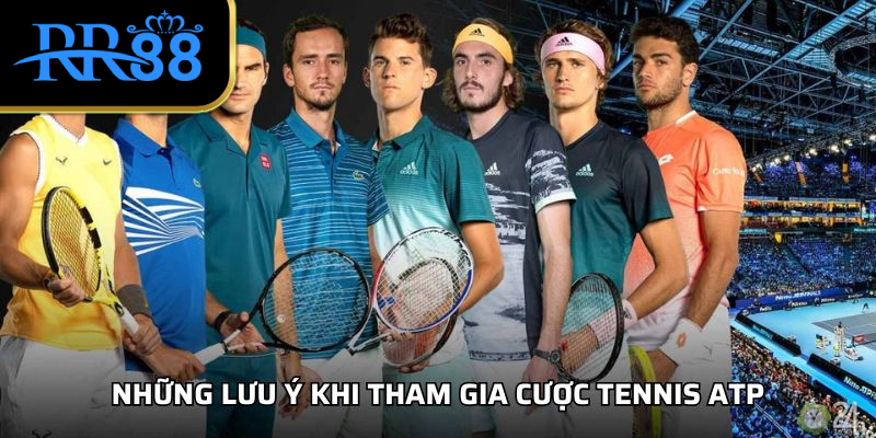 Những Lưu Ý Khi Tham Gia Cược Tennis ATP