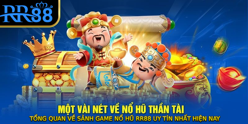 Tổng quan về sảnh game nổ hũ RR88 uy tín nhất hiện nay